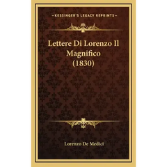 Lettere Di Lorenzo Il Magnifico (1830)