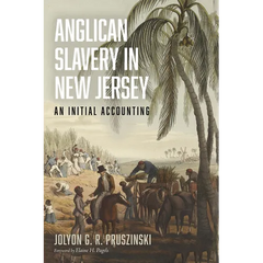 Anglican Slavery in New Jersey: An Initial Accounting