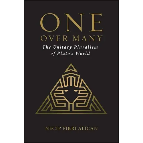 One over Many: The Unitary Pluralism of Plato's World