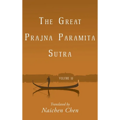 The Great Prajna Paramita Sutra, Volume 10