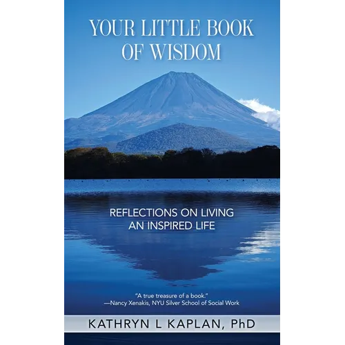 Your Little Book of Wisdom: Reflections on Living an Inspired Life