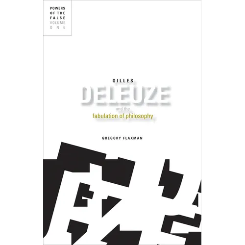 Gilles Deleuze and the Fabulation of Philosophy