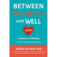 Between Wounded and Well: Lessons in Healing