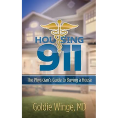 Housing 911: The Physician's Guide to Buying a House