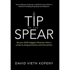Tip of the Spear: Be your child's biggest influencer when it comes to drug prevention and intervention