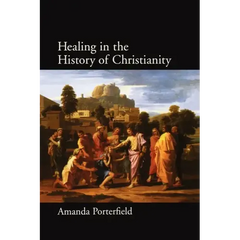 Healing in the History of Christianity