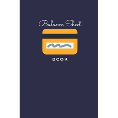 Balance Sheet Book: Log, Track, & Record Expenses & Income- With Columns For Financial Date, Description, Reference- 105 Pages-6"x9"