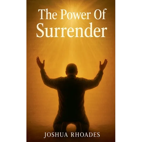 The Power Of Surrender
