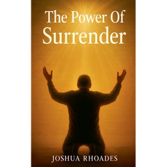 The Power Of Surrender
