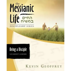 Being a Disciple of Messiah: Leader's Guide (The Messianic Life Discipleship Series / Bible Study)