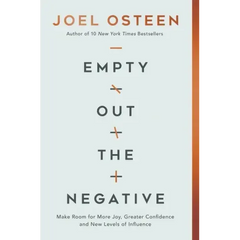 Empty Out the Negative: Make Room for More Joy, Greater Confidence, and New Levels of Influence