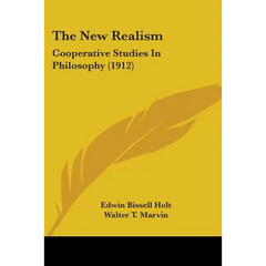 The New Realism: Cooperative Studies In Philosophy (1912)