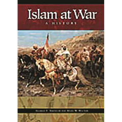Islam at War: A History