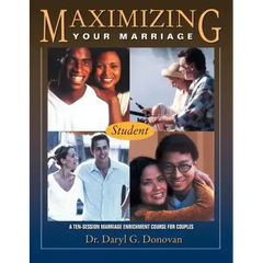 Maximizing Your Marriage: A Marriage Enrichment Course for Couples