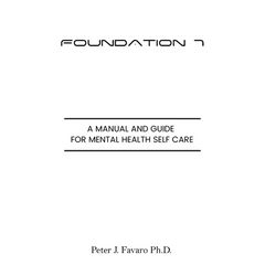 Foundation 7: A manual and guide for mental health self care