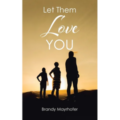 Let Them Love You