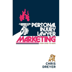 Personal Injury Lawyer Marketing: From Good to GOAT