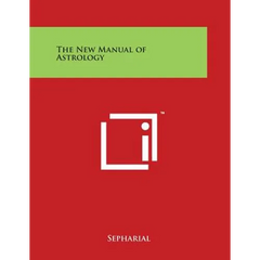 The New Manual of Astrology