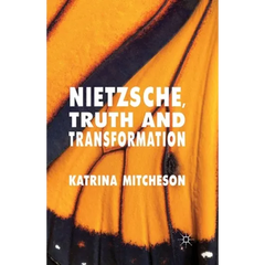 Nietzsche, Truth and Transformation