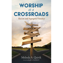 Worship at a Crossroads: Racism and Segregated Sundays