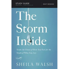 The Storm Inside Bible Study Guide: Trade the Chaos of How You Feel for the Truth of Who You Are