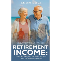 Protecting Your Retirement Income: Four Techniques to Help Secure Your Retirement Income