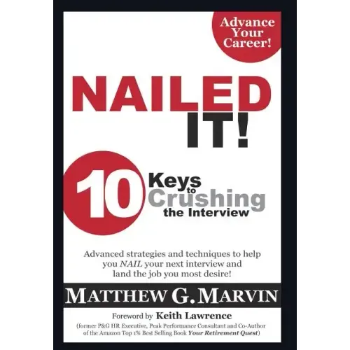 NAILED IT! 10 Keys to Crushing the Interview