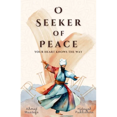 O Seeker of Peace, Your Heart Knows the Way