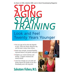 Stop Aging, Start Training: Look and Feel Twenty Years Younger