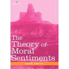 The Theory of Moral Sentiments