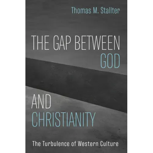 The Gap Between God and Christianity: The Turbulence of Western Culture