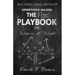Something Major: The New Playbook for Women at Work