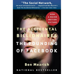 The Accidental Billionaires: The Founding of Facebook: A Tale of Sex, Money, Genius and Betrayal