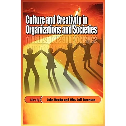 Culture and Creativity in Organizations and Societies