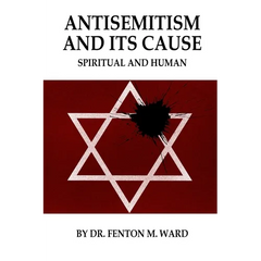 Antisemitism and Its Cause: Spiritual and Human