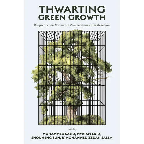 Thwarting Green Growth: Perspectives on Barriers to Pro-Environmental Behaviors