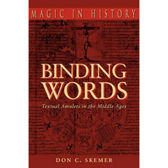 Binding Words: Textual Amulets in the Middle Ages