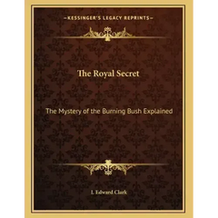 The Royal Secret: The Mystery of the Burning Bush Explained