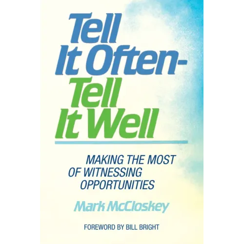 Tell It Often - Tell It Well