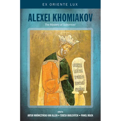 Alexei Khomiakov: The Mystery of Sobornost'