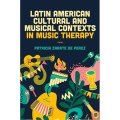 Latin American Cultural and Musical Contexts in Music Therapy