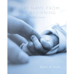 Every Name from the Beginning: Baby's Name