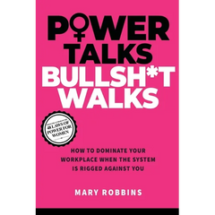 Power Talks Bullsh*t Walks