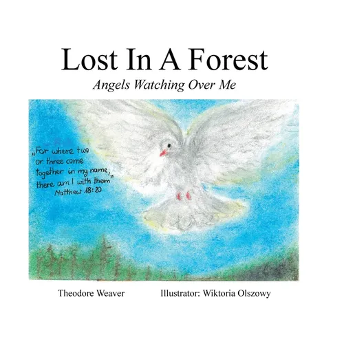 Lost In A Forest: Angels Watching Over Me