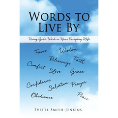 Words to Live By: Using God's Word in Your Everyday Life