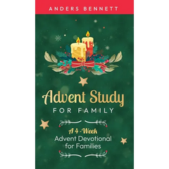 Advent Study for Family: A 4-Week Advent Devotional for Families