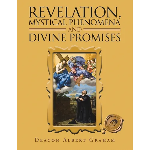 Revelation, Mystical Phenomena and Divine Promises