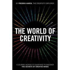 The World of Creativity: A Journey Across 37 Countries to Discover the Secrets of Creative Minds