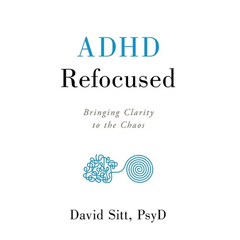 ADHD Refocused: Bringing Clarity to the Chaos