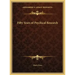 Fifty Years of Psychical Research